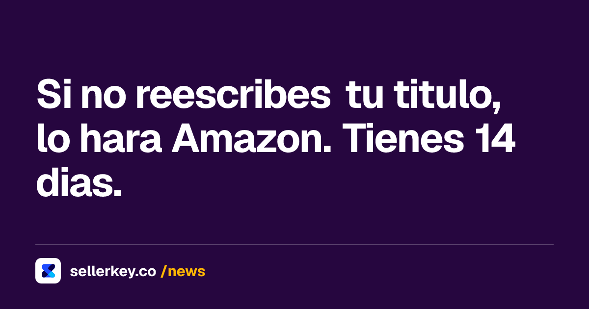Limite de 75 caracteres en titulos de Amazon: que pasa con los listados que lo ignoran
